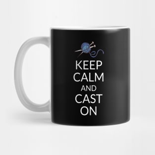 Keep Calm and Cast On Mug